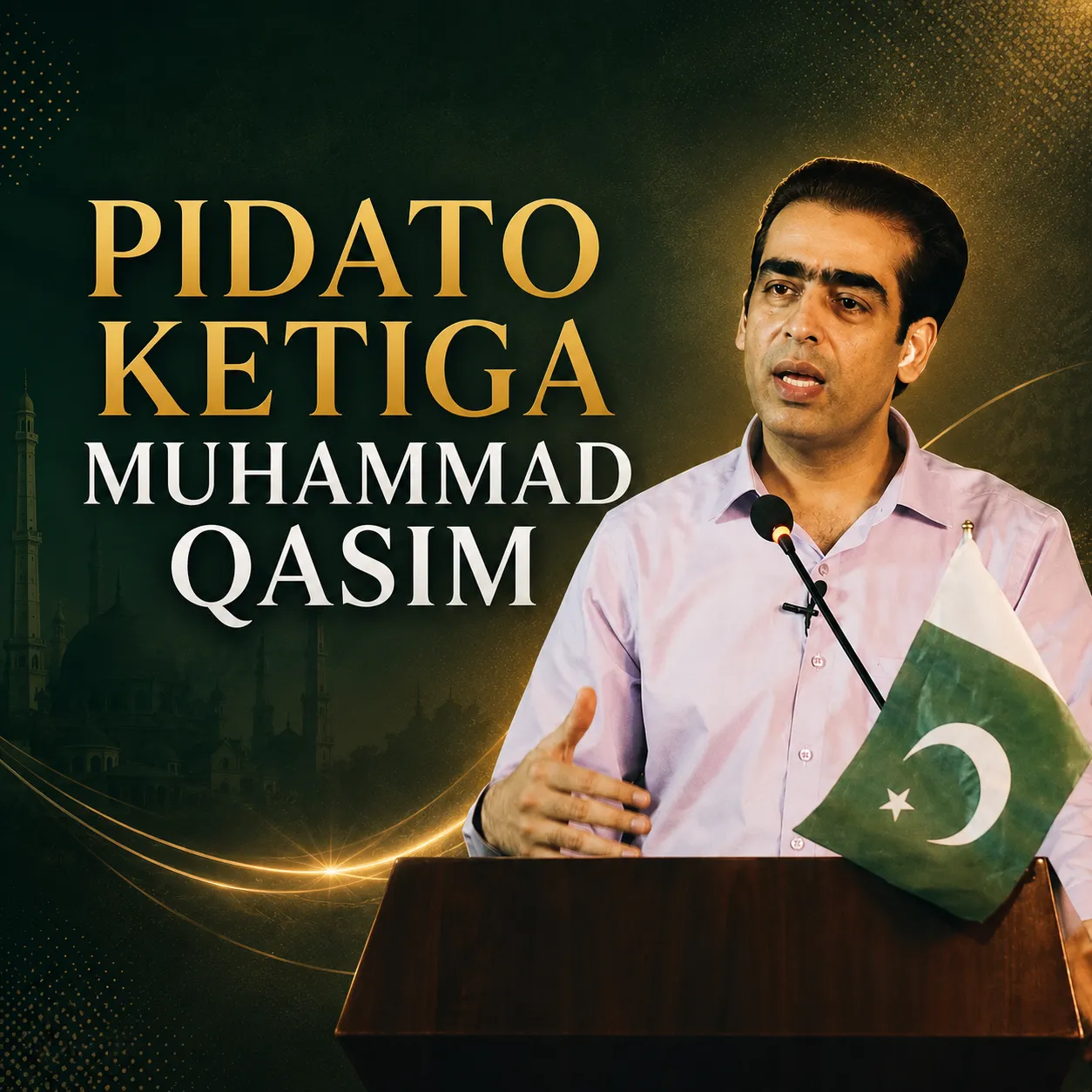 Pidato Ketiga Muhammad Qasim di Lahore, Pakistan 1 Pidato Ketiga Muhammad Qasim di Lahore, Pakistan