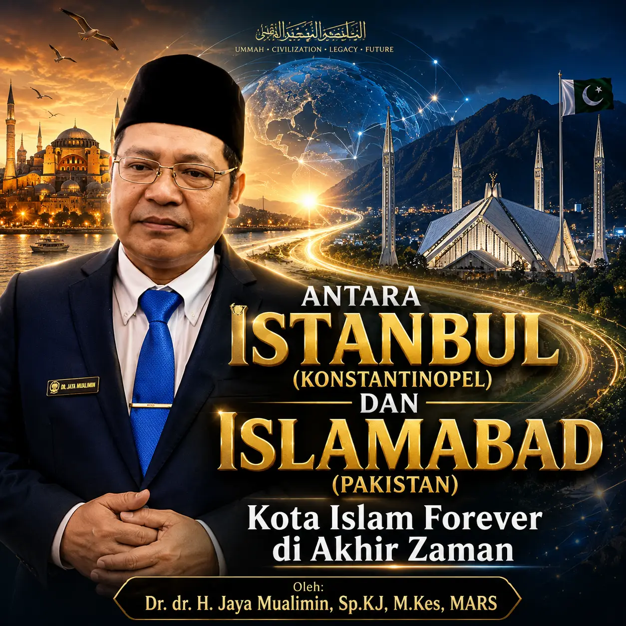 Antara Istanbul (Konstantinopel) dan Islamabad (Pakistan): Kota Islam Forever di Akhir Zaman