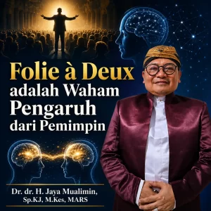 Folie à deux adalah Waham Pengaruh dari Kharisma Pemimpin