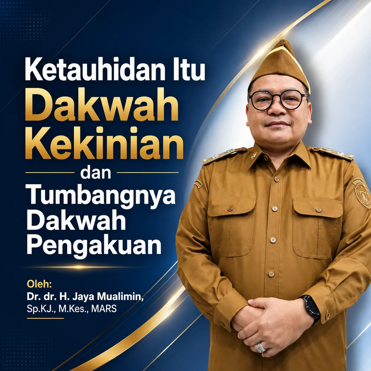 Ketauhidan Itu Dakwah Kekinian dan Tumbangnya Dakwah Pengakuan