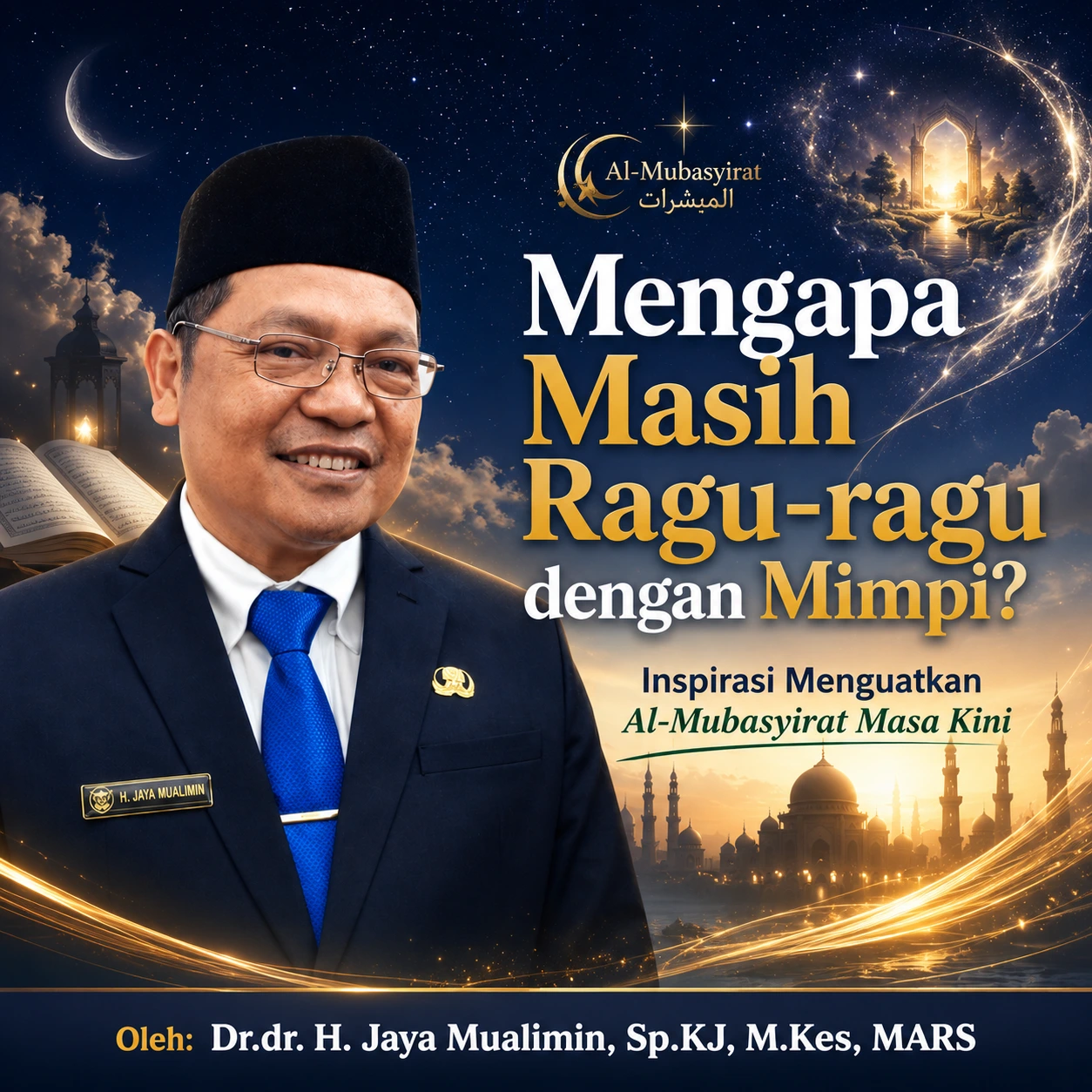 Mengapa Masih Ragu-ragu dengan Mimpi? (Inspirasi Menguatkan Al-Mubasyirat Masa Kini) 1 Mengapa Masih Ragu-ragu dengan Mimpi? (Inspirasi Menguatkan Al-Mubasyirat Masa Kini)