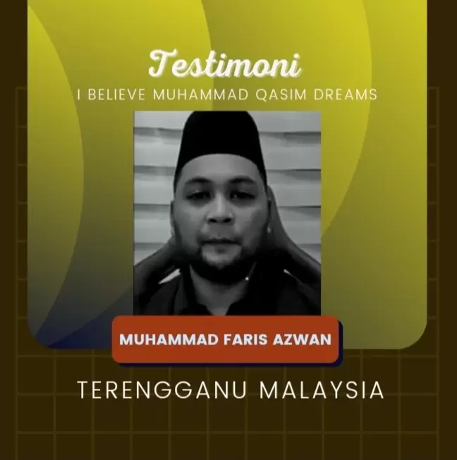 Muhammad Faris Azwan dari Terengganu Malaysia Percaya Mimpi Muhammad Qasim
