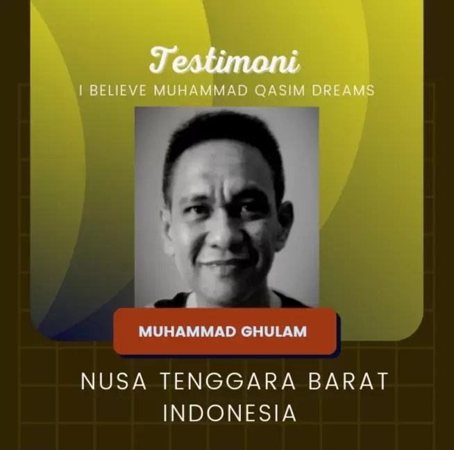 Muhammad Ghulam dari Nusa Tenggara Barat Indonesia Percaya Mimpi Muhammad Qasim